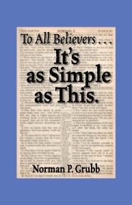 To All Believers It's as Simple as This, by Norman Grubb